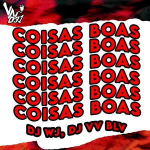 Coisas Boas (feat. Mc joão BLV, MZ UNICO & MC Menor LV)