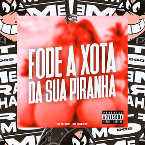 Fode a Xota da Sua Piranha