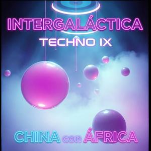 Intergaláctica (Techno IX)