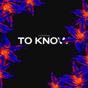 To Know