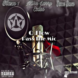 Q-Flow (Pass The Mic) (feat. Blaze 1, Esdee & Duece Duece)