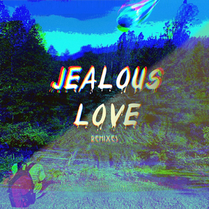 Jealous Love (Baddie Remix)
