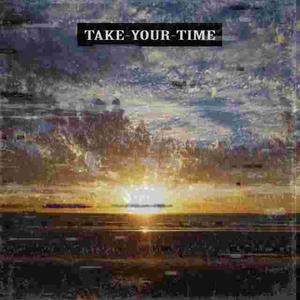 Take Your Time