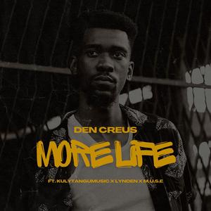 More Life (feat. Lynden, Kuly Tangu Music & M.U.S.E.)