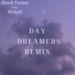 Day Dreamers Remix (feat. MickyD)