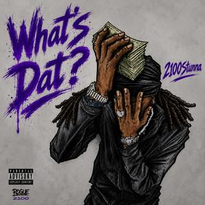 WHAT'S DAT?