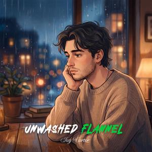 Unwashed Flannel