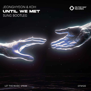 Untill We Met(Sung Bootleg)