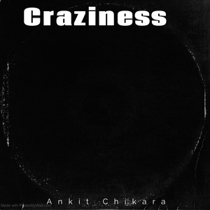 Craziness