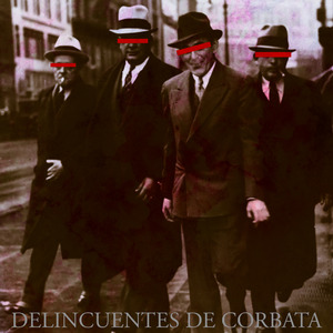 Delincuentes de Corbata