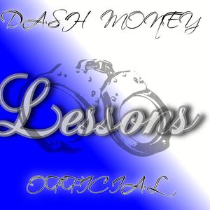 Lessons (feat. Dash Money & Official)