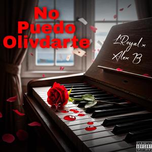 No puedo olvidarte (feat. Alex B El Lider)