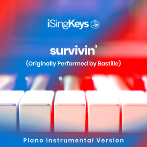 survivin’ (Originally Performed by Bastille) (Piano Instrumental Version)