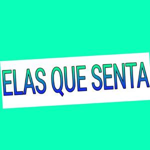 ELAS QUE SENTA (Remix)