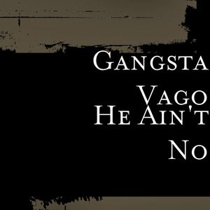 He Ain't No