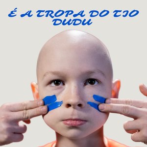 É a Tropa do Tio Dudu