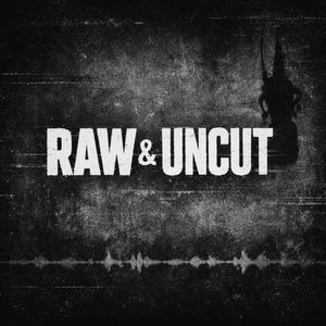 Raw & Uncut