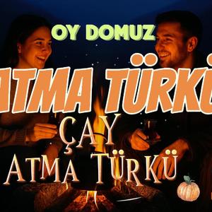 Atma Türkü (çay) Oy Domuz Oğli Domuz