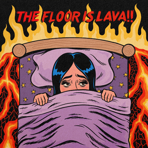 THE FLOOR IS LAVA!!