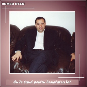 Eu Te laud pentru bunatatea Ta!