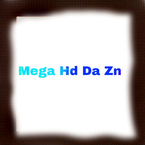 Mega Hd Da Zn