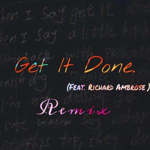 Kendrick Prescott-Get It Done Remix（Kendrick Prescott / Richard Ambrose remix）