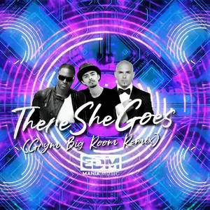 There She Goes (GRYM Festival Mix)