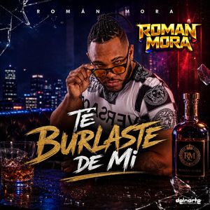 Te Burlaste de Mi