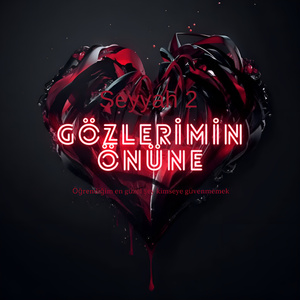 GÖZLERİMİN ÖNÜNE