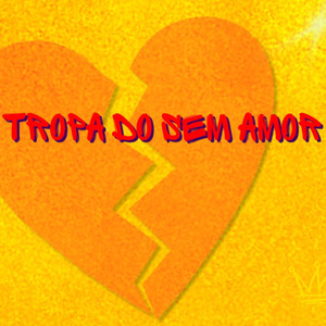 Tropa do sem amor