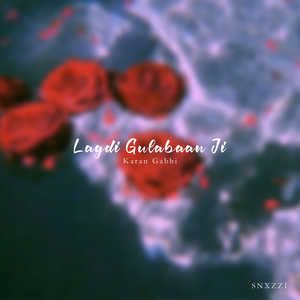 Lagdi Gulabaan Ji