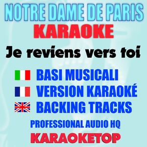 Je reviens vers toi (Originally Performed by NOTRE DAME DE PARIS Cast [Karaoke])