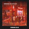 Running Blue - Somewhere Out in The City (Radio Mix)