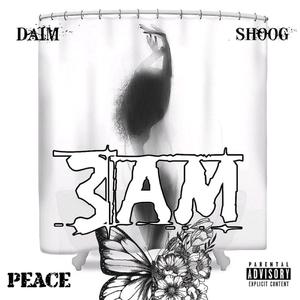 3 AM (feat. Pequot Daim, Shoog & Jdotbeats)