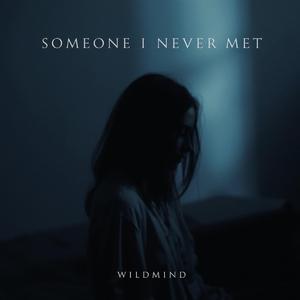 Someone i never met
