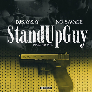 Stand Up Guy (feat. No Savage)