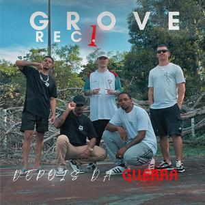 GROVE REC.1 DEPOIS DA GUERRA (feat. DARC, NOKY, JP PIRES & SINNERTHEBOY027)
