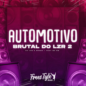 Automotivo Brutal do Lzr 2