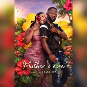 MULHER É ESSA (feat. Jamanta)