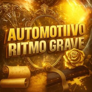 AUTOMOTIVO RITMO GRAVE (feat. DJ TILLU)