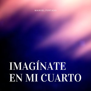 Imagínate En Mi Cuarto