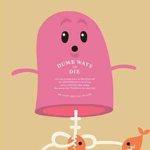 Dumb Ways to Die ▷ ryota（翻自 Oliver McGill）