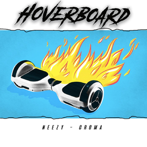 Hoverboard (feat. Croma)