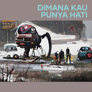Dimana Kau Punya Hati