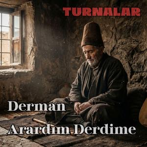 Derman Arardım Derdime