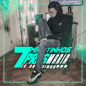 7Minutinhos Pras Maria Zé Droguinha