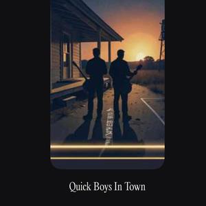 Quick boys in town