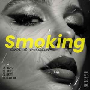 Smoking like a villain (feat. Ernel, Jersey, Blane One & RAPSIDE)