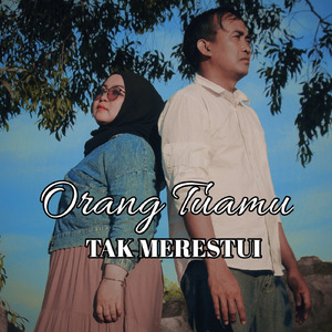 Orang Tuamu Tak Merestui