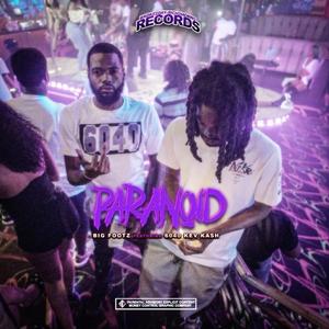 Big Footz Paranoid (feat. 6040 kev kash)